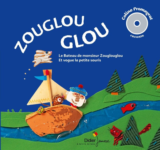 Zouglouglou : le bateau de monsieur Zouglouglou ; et vogue la petite souris