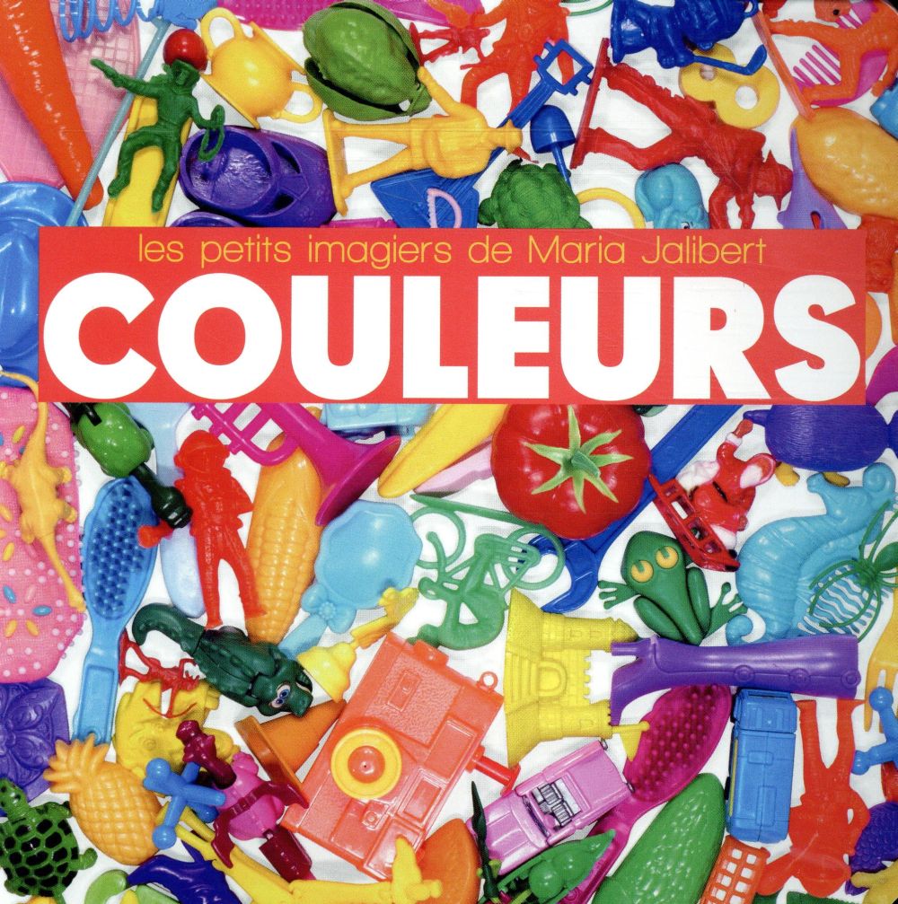 Les petits imagiers de maria jalibert - couleurs - les petits imagiers de maria jalibert