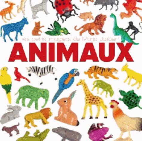 Les petits imagiers de maria jalibert - animaux - les petits imagiers de maria jalibert