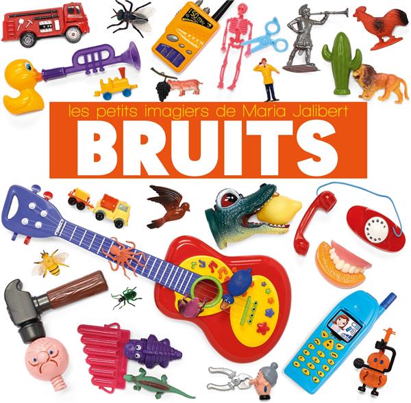 Les petits imagiers de maria jalibert - bruits