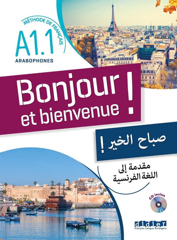 Bonjour et bienvenue ! : pour arabophones ; A1.1