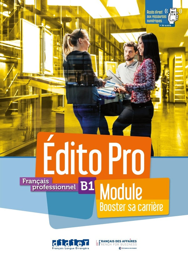 édito pro : français professionnel ; B1 ; module "booster sa carrière"
