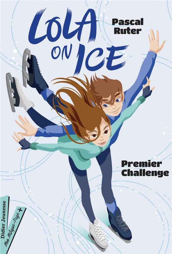Lola on ice Tome 1 : premier challenge