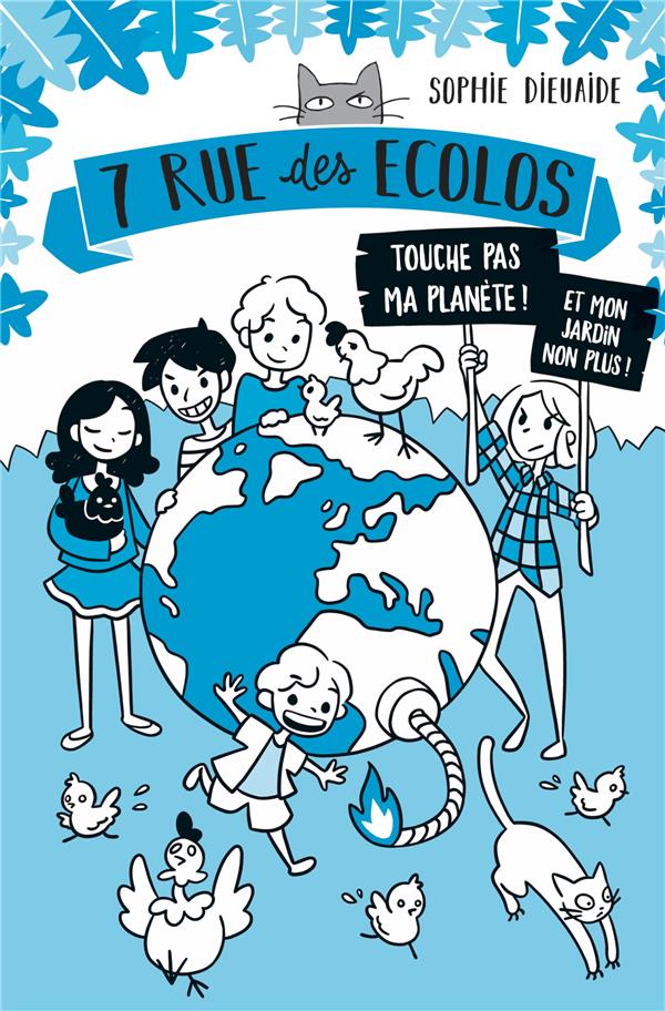 7 rue des écolos Tome 2 ; touche pas ma planète ! et mon jardin non plus !