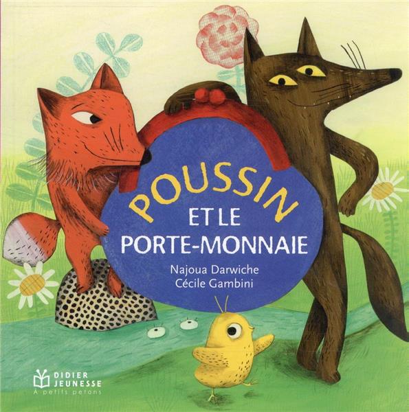Poussin et le porte-monnaie