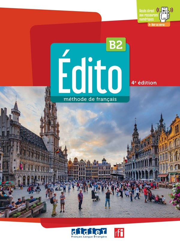 édito : méthode de français ; B2 (4e édition)