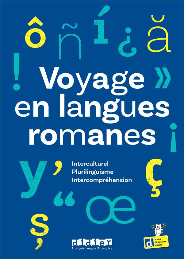 Voyage en langues romanes ; FLE ; Interculturel, plurilinguisme, intercompréhension