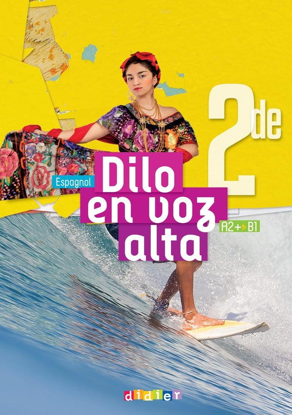 Dilo en voz alta : Espagnol ; 2de ; Manuel ; A2+>B1