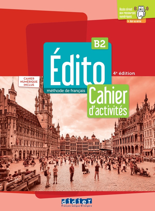 édito : FLE ; B2 ; cahier d'activités