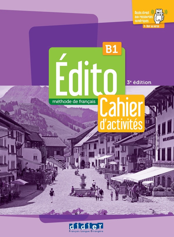 édito : FLE ; cahier d'activités ; B1 (2e édition)