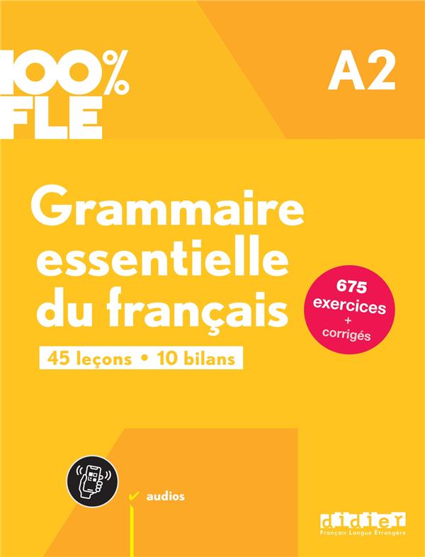 100% FLE : Grammaire essentielle du français ; A2 ; livre + didierfle.app