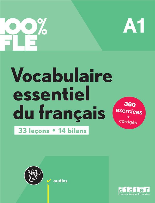 100% FLE : Vocabulaire essentiel du français ; A1 ; Livre + didierfle.app