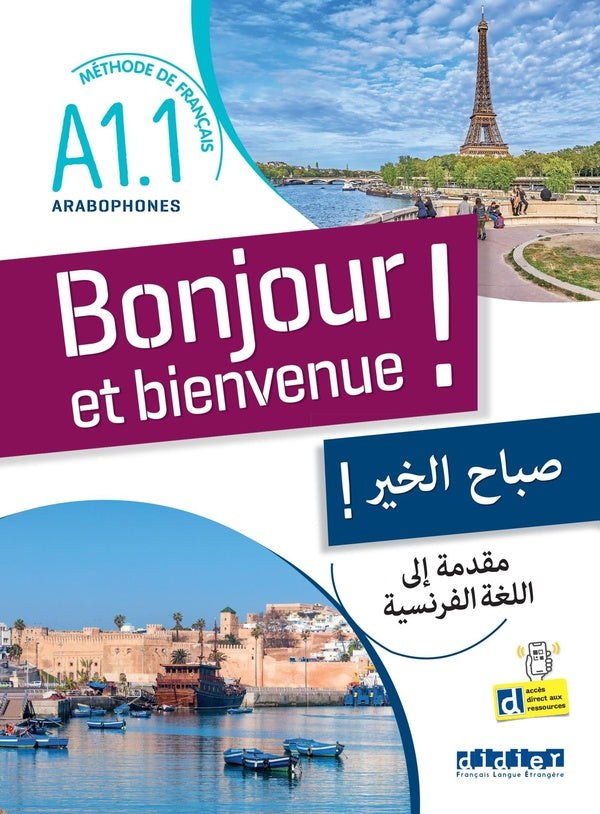 Bonjour et bienvenue ! : FLE ; pour arabophones ; A1.1