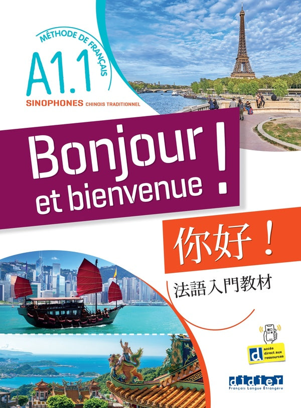 Bonjour et bienvenue ! : FLE ; pour sinophones, chinois traditionnel ; A1.1