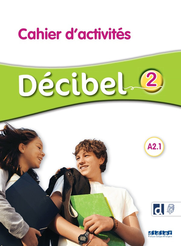 DECIBEL 2 : FLE ; cahier d'activités ; A2.1