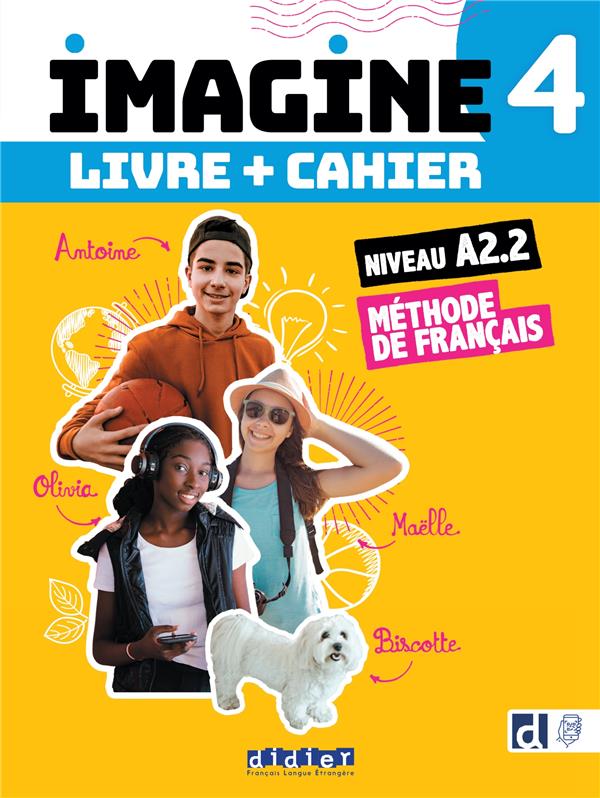 Imagine 4 : FLE ; A2.2 ; Tout en un livre + cahier - 3 unités