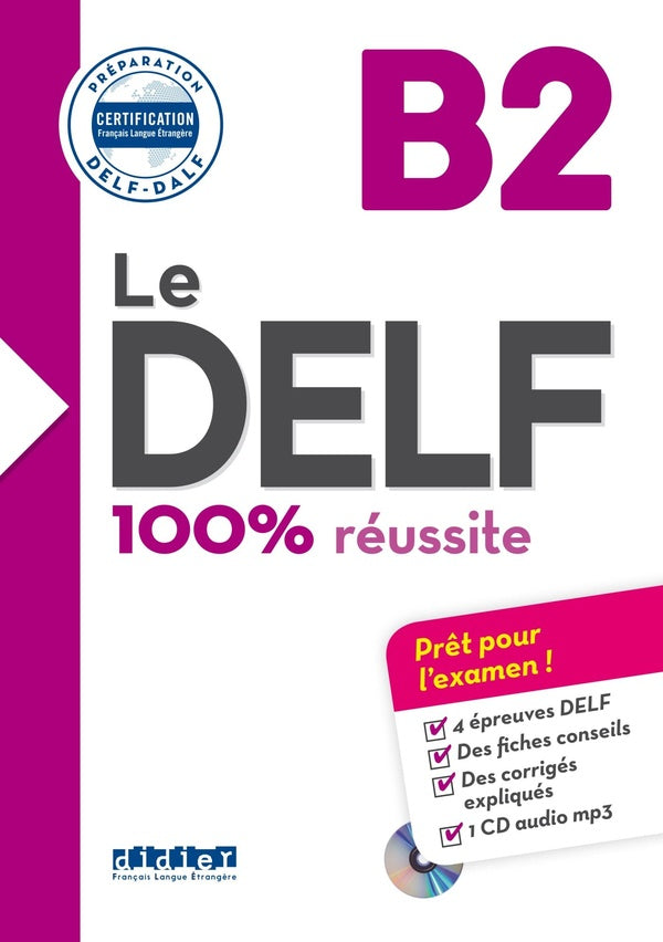 Le DELF - 100% réussite : FLE ; B2 ; Livre + didierfle.app