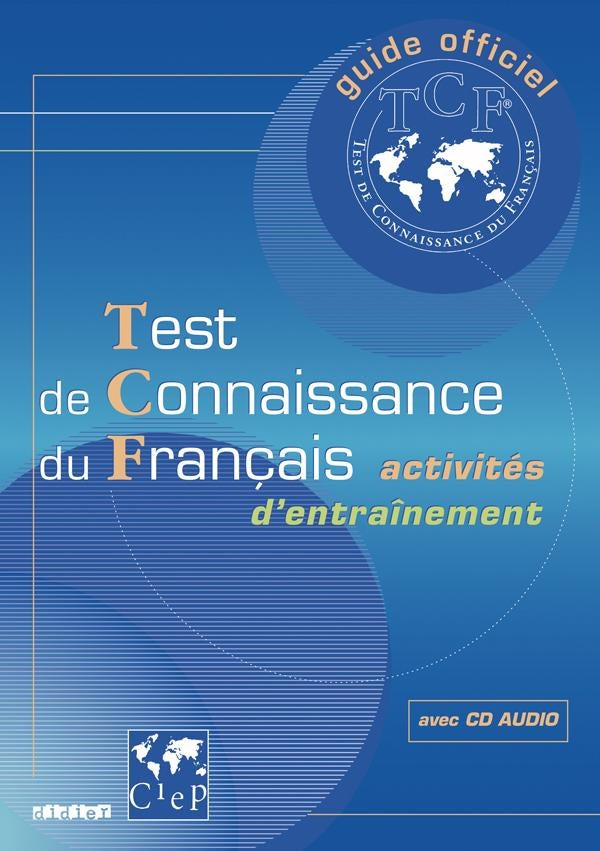 Test de connaissance du Français (TCF) ; Activités d'entraînement ; Livre + didierfle.app