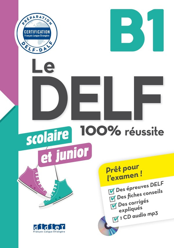 Le DELF - 100% réussite : FLE ; Scolaire et junior ; B1 ; Livre + didierfle.app