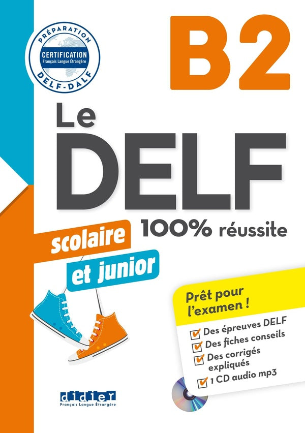 Le DELF - 100% réussite : FLE ; Scolaire et junior ; B2 ; Livre + didierfle.app