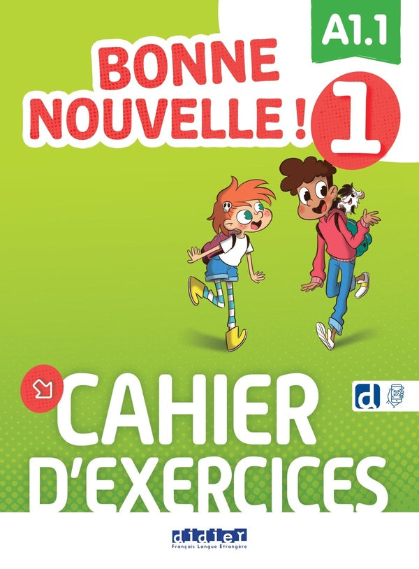 Bonne nouvelle ! 1 : FLE ; A1.1 ; Cahier d'exercices + didierfle.app