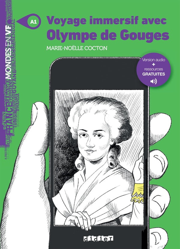 Voyage immersif avec Olympe de Gouges ; A1 ; Livre + audios