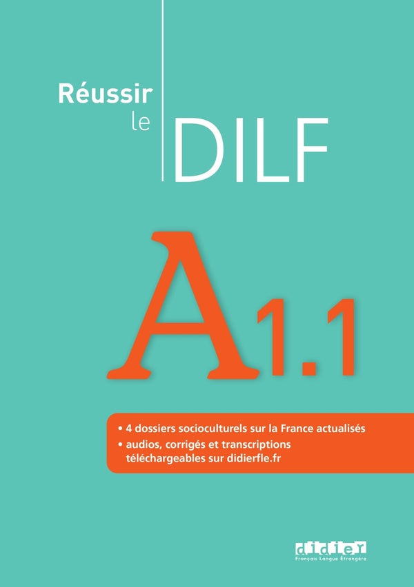Réussir le Dilf : FLE ; A1.1