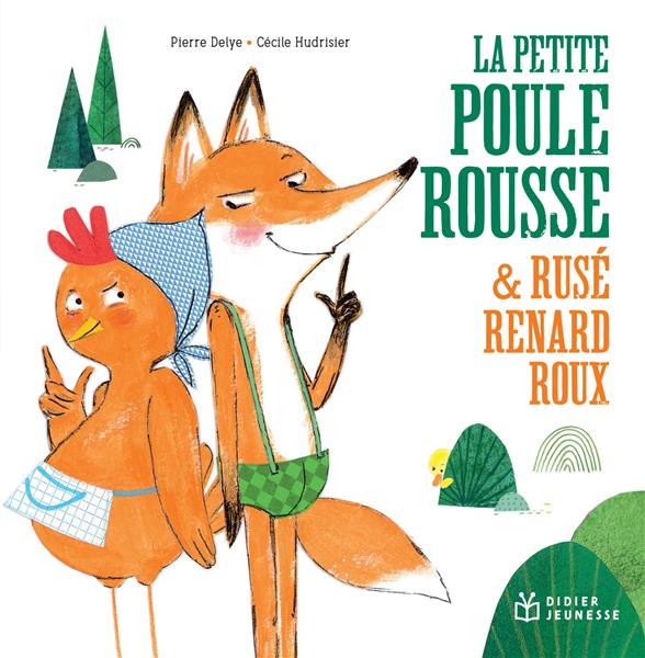 La Petite Poule Rousse et Rusé Renard Roux