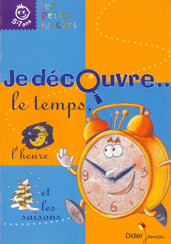 Je decouvre le temps, l'heure et les saisons cahier d'exercices