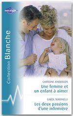 Une femme et un enfant à aimer ; deux passions