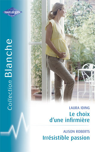 Le choix d'une infirmière ; irrésistible passion