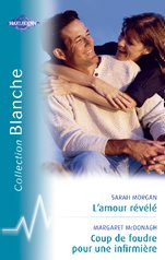 Coup de foudre pour une infirmière ; l'amour révélé