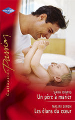 Un pere a marier ; les elans du coeur
