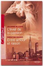 L'éveil de la passion ; entre amour et raison