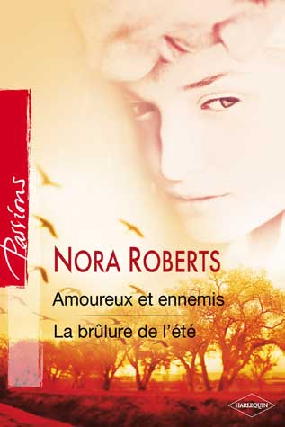 Amoureux et ennemis ; la brûlure de l'été