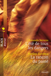 L'été de tous les dangers ; la rançon du passé