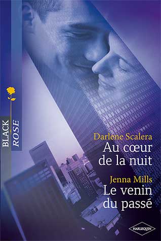 Au coeur de la nuit ; le venin du passé