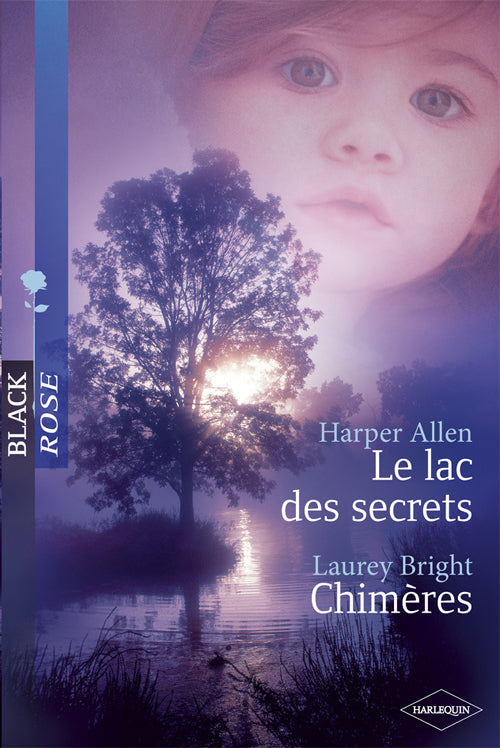 Le lac des secrets ; chimères