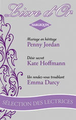 Mariage en heritage ; desir secret ; un rendez-vous troublant
