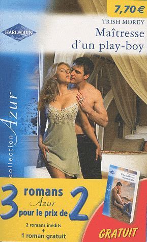Maîtresse d'un play-boy ; orageuse passion ; une séduction imprévisible