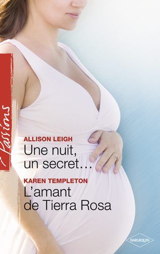 L'amant de Tierra Rosa ; une nuit, un secret...