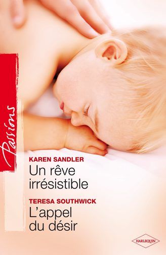 Un rêve irrésistible ; l'appel du désir