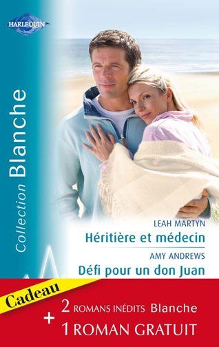 Héritière et médecin ; défi pour un Don Juan ; rencontre à l'hôpital