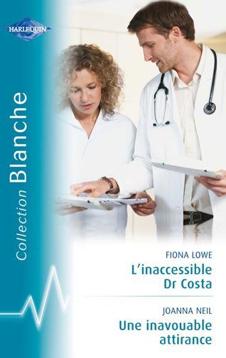 L'inaccessible Dr Costa ; une inavouable attirance