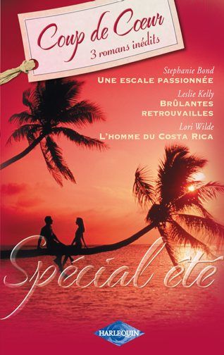 Une escale passionnée ; brûlantes retrouvailles ; l'homme du Costa Rica