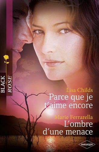 Parce que je t'aime encore ; l'ombre d'une menace