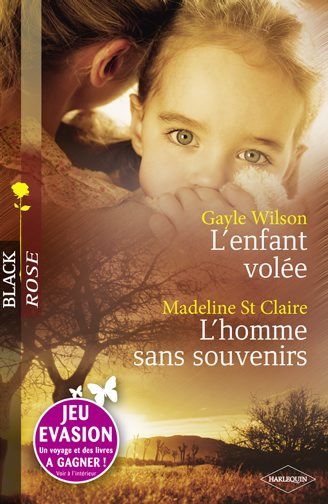 L'enfant volée ; l'homme sans souvenirs