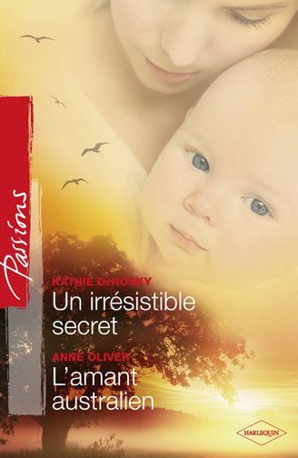 Un irrésistible secret ; l'amant australien