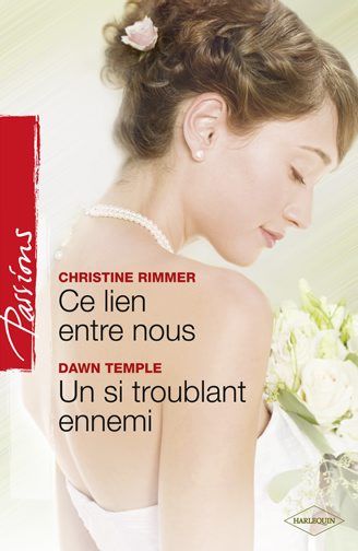 Ce lien entre nous ; un si troublant ennemi