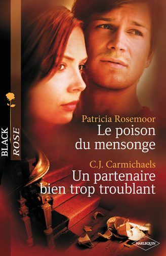 Le poison du mensonge ; un partenaire bien trop troublant